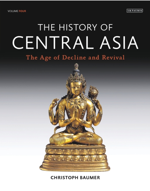 History of Central Asia, The: 4-volume set, Hardback Book