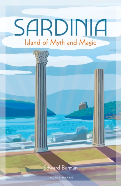 Sardinia : Island of Myth and Magic, Hardback Book