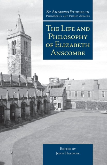 The Life and Philosophy of Elizabeth Anscombe, Paperback / softback Book