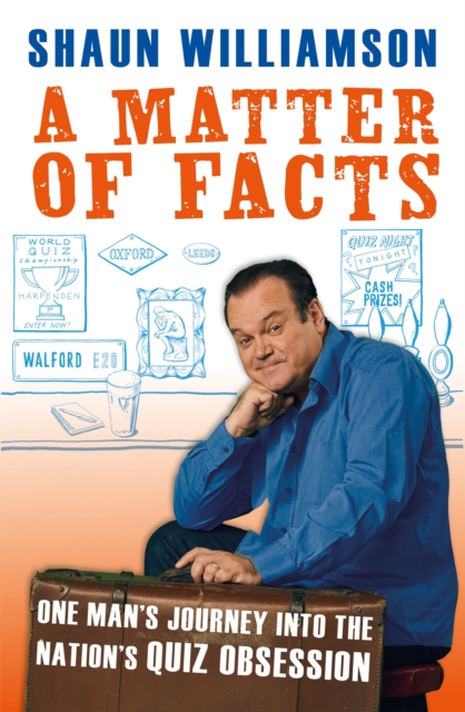 A Matter of Facts : One Man's Journey into the Nation's Quiz Obsession, Hardback Book