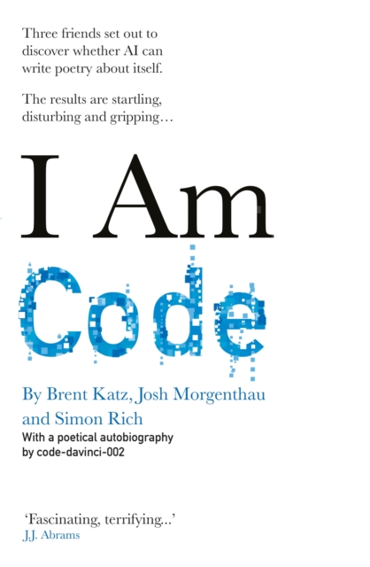 I Am Code : An Artificial Intelligence Speaks, EPUB eBook
