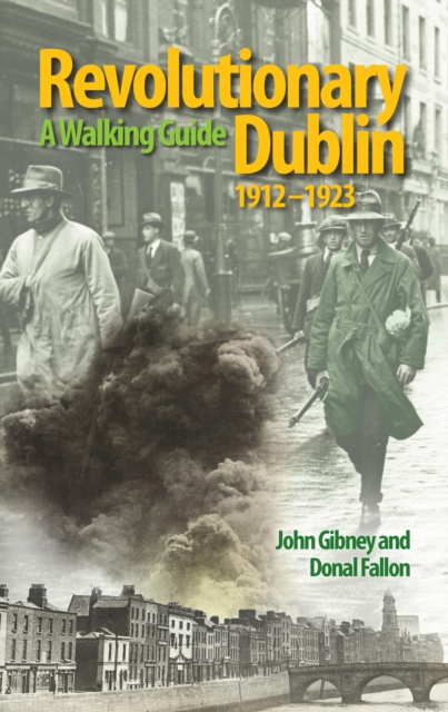 Revolutionary Dublin, 1912-1923, EPUB eBook