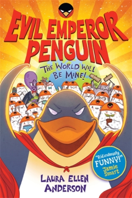 Evil Emperor Penguin: The World Will Be Mine!, Paperback / softback Book