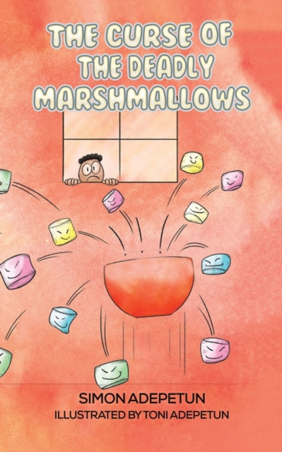 The Curse of The Deadly Marshmallows, Paperback / softback Book