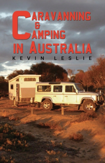 Caravanning and Camping in Australia, Paperback / softback Book