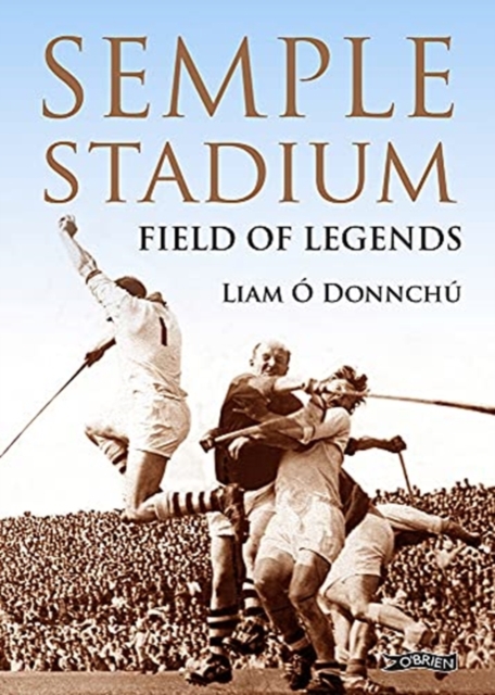 Semple Stadium : Field of Legends, Hardback Book
