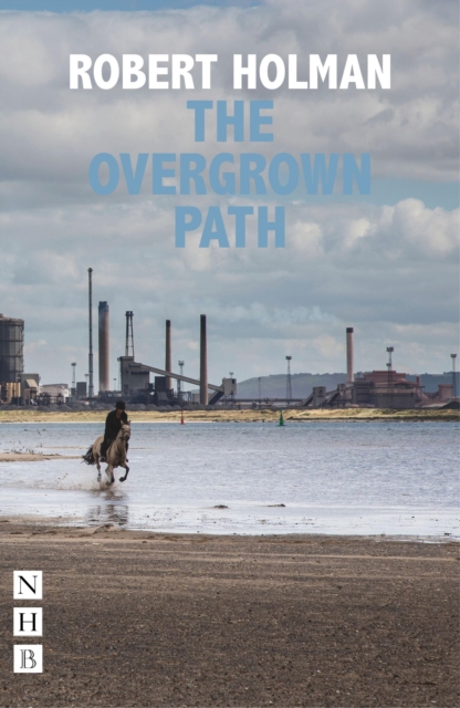 The Overgrown Path (NHB Modern Plays), EPUB eBook