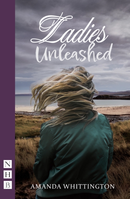 Ladies Unleashed (NHB Modern Plays), EPUB eBook