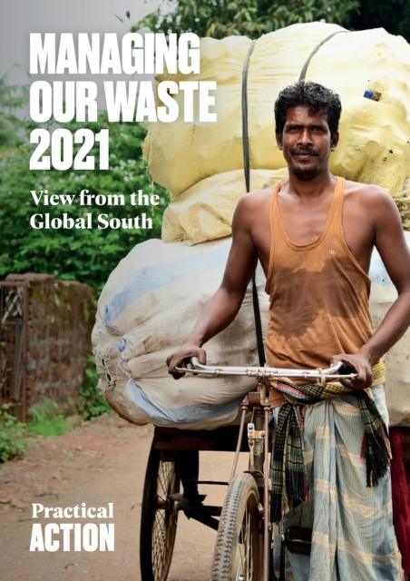 Managing Our Waste 2021 : View from the Global South, Paperback / softback Book