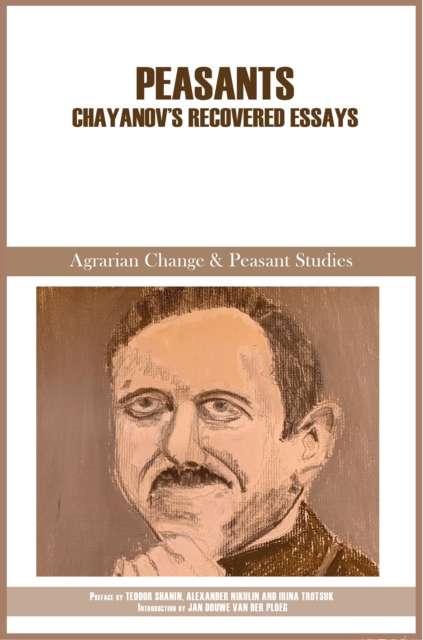 Peasants : Chayanov's recovered essays, Paperback / softback Book