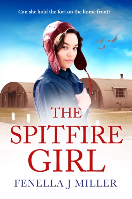 The Spitfire Girl : Heartwarming and emotional story of one girl's courage in WW2, EPUB eBook