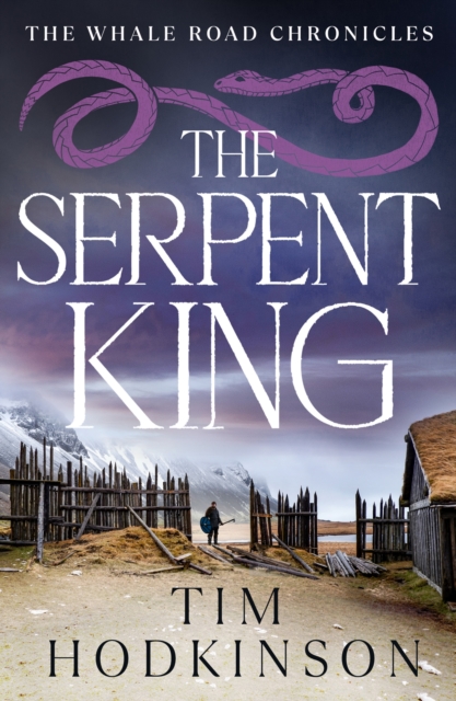 The Serpent King : a gripping tale of revenge and honour set in the Viking era, EPUB eBook