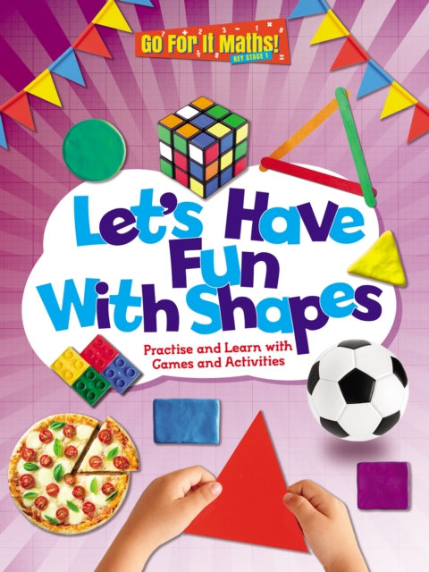Let's Have Fun With Shapes: Practise and Learn with Games and Activities, Paperback / softback Book