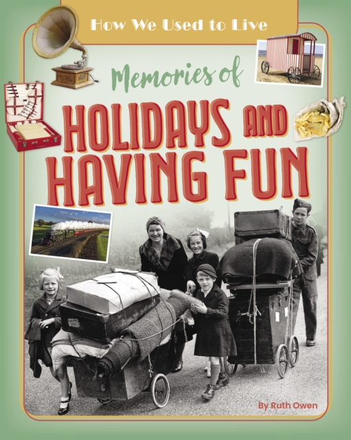 Memories of Holidays and Having Fun, Paperback / softback Book