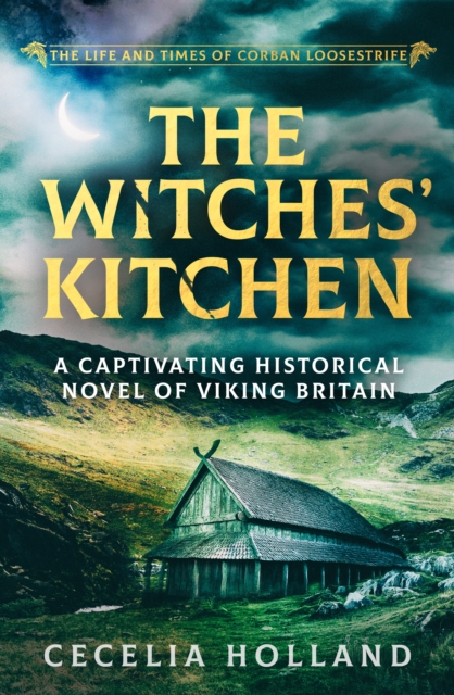 The Witches' Kitchen : A captivating historical novel of Viking Britain, EPUB eBook
