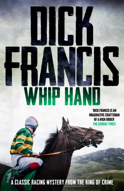 Whip Hand : A classic racing mystery from the king of crime, EPUB eBook