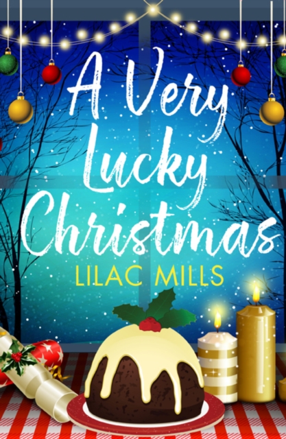 A Very Lucky Christmas : A laugh-out-loud romance to lift your festive spirits, Paperback / softback Book