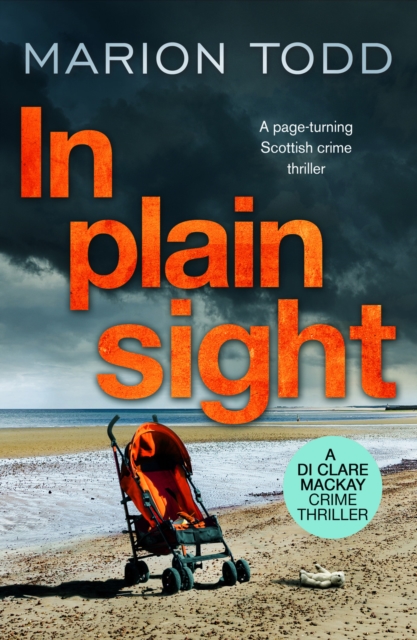 In Plain Sight : A page-turning Scottish crime thriller, Paperback / softback Book