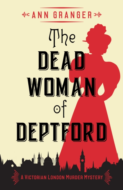 The Dead Woman of Deptford : A gripping Victorian crime mystery, EPUB eBook