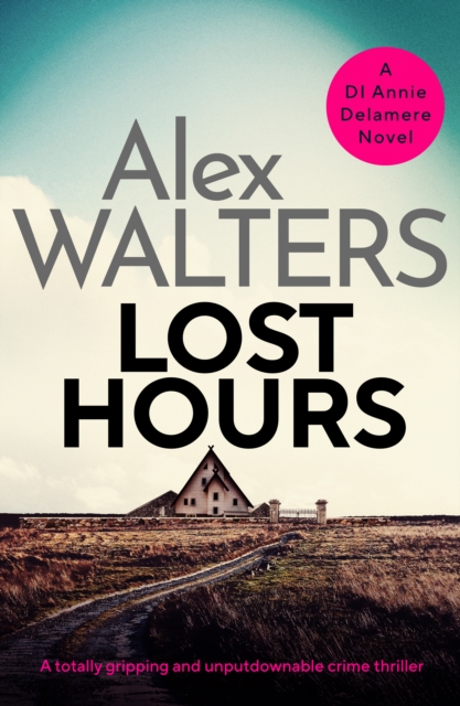 Lost Hours : A totally gripping and unputdownable crime thriller, EPUB eBook