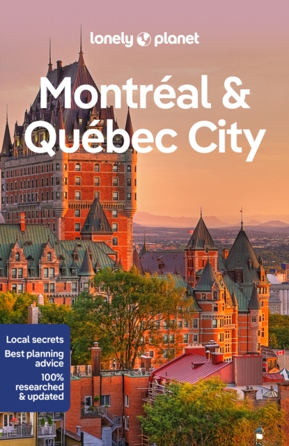 Lonely Planet Montreal & Quebec City, Paperback / softback Book