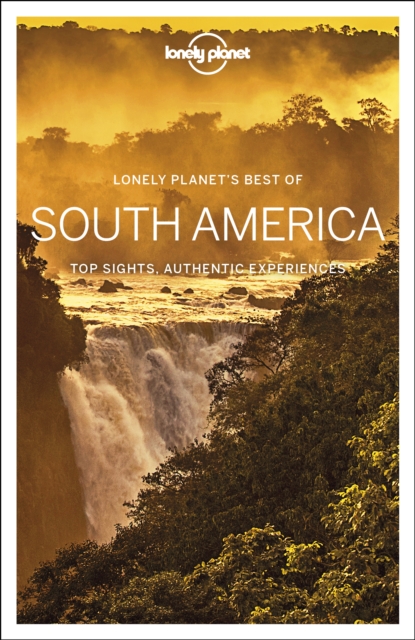 Lonely Planet Best of South America, Paperback / softback Book