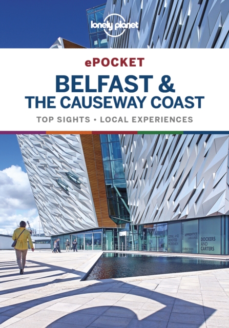Lonely Planet Pocket Belfast & the Causeway Coast, EPUB eBook