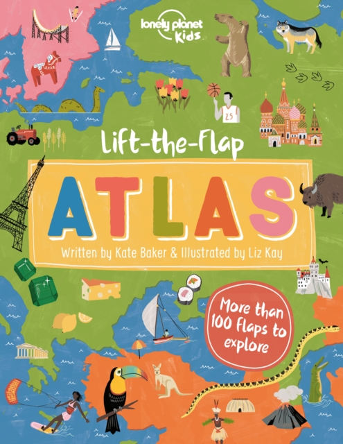 Lonely Planet Kids Lift-the-Flap Atlas, Hardback Book