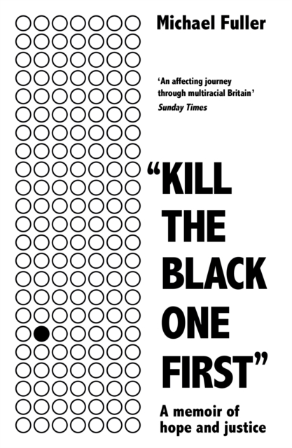 "Kill The Black One First" : A memoir of hope and justice, EPUB eBook