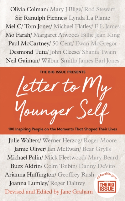 Letter To My Younger Self : The Big Issue Presents... 100 Inspiring People on the Moments That Shaped Their Lives, EPUB eBook