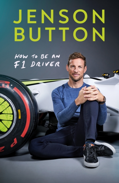How To Be An F1 Driver : My Guide To Life In The Fast Lane, EPUB eBook
