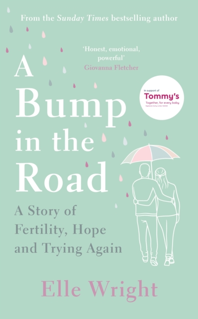 A Bump in the Road : A Story of Fertility, Hope and Trying Again, EPUB eBook