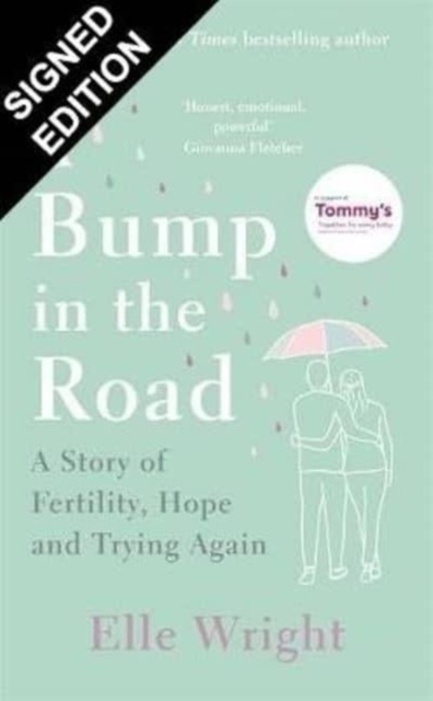 A Bump in the Road : A Story of Fertility, Hope and Trying Again, Hardback Book