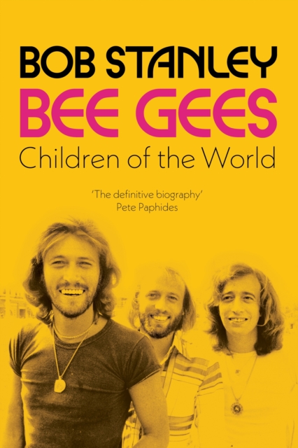 Bee Gees: Children of the World : A Times Book of the Year, EPUB eBook