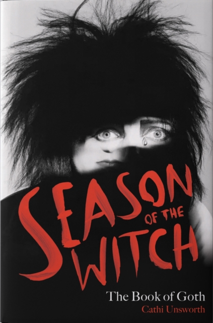 Season of the Witch: The Book of Goth : A Times Book of the Year, EPUB eBook
