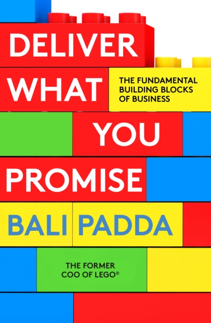 Deliver What You Promise : The Building Blocks of Business, EPUB eBook