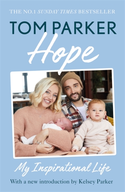 Hope : Read the inspirational life behind Tom Parker, Paperback / softback Book