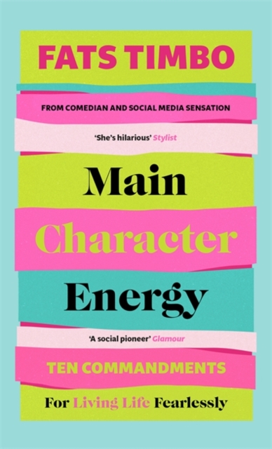Main Character Energy : An Empowering Guide From TikTok Megastar Fats Timbo, Hardback Book