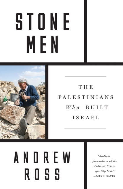 Stone Men : The Palestinians Who Built Israel, Hardback Book