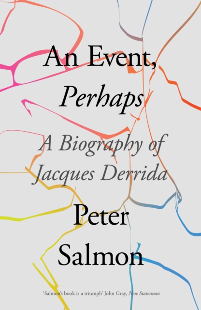 An Event, Perhaps : A Biography of Jacques Derrida, Paperback / softback Book