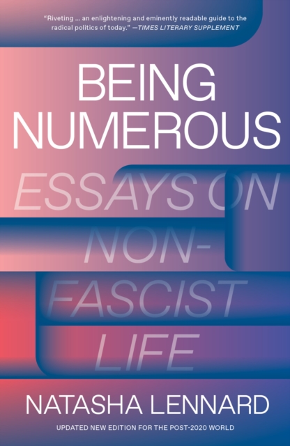 Being Numerous : Essays on Non-Fascist Life, Paperback / softback Book
