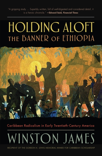 Holding aloft the Banner of Ethiopia : Caribbean Radicalism in Early Twentieth Century America, EPUB eBook