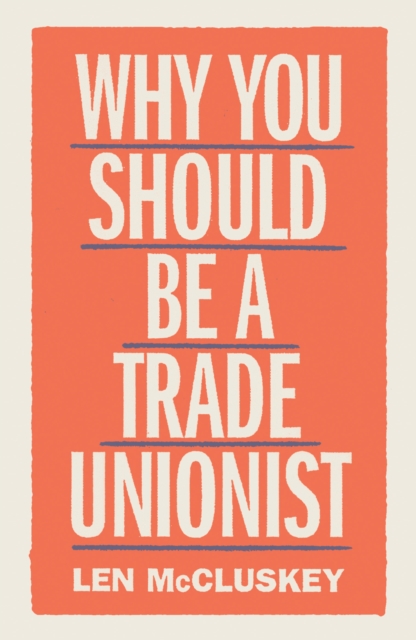 Why You Should be a Trade Unionist, EPUB eBook