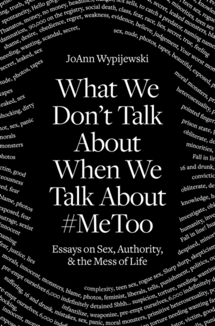 What We Don't Talk About : Sex and the Mess of Life, Hardback Book