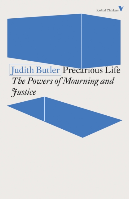 Precarious Life : The Powers of Mourning and Violence, Paperback / softback Book