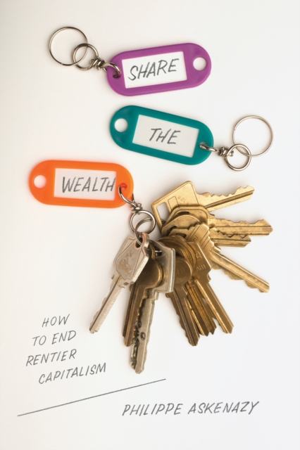 Share the Wealth : How to End Rentier Capitalism, EPUB eBook