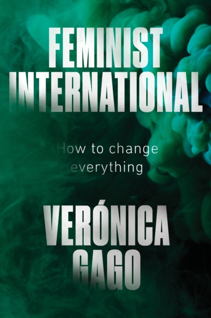 Feminist International : How to Change Everything, EPUB eBook