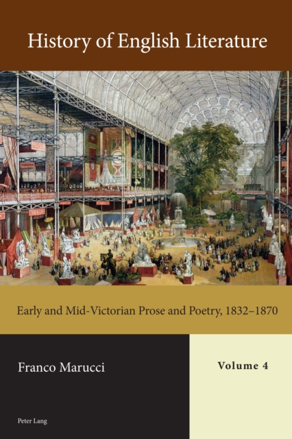 History of English Literature, Volume 4 : Early and Mid-Victorian Prose and Poetry, 1832-1870, PDF eBook