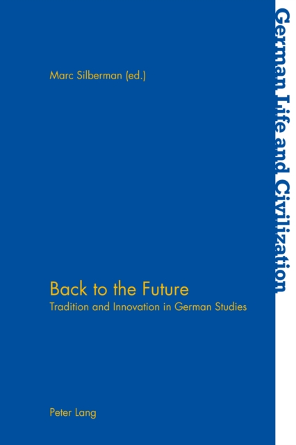 Back to the Future : Tradition and Innovation in German Studies, PDF eBook