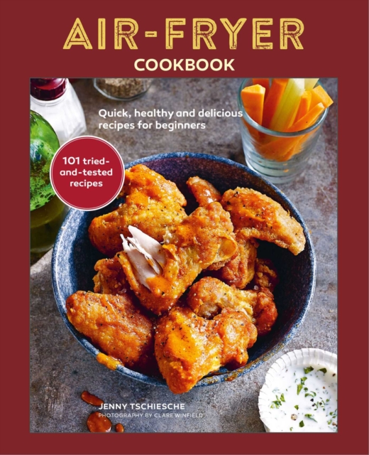 Air-Fryer Cookbook (THE SUNDAY TIMES BESTSELLER) : Quick, Healthy and Delicious Recipes for Beginners, Hardback Book